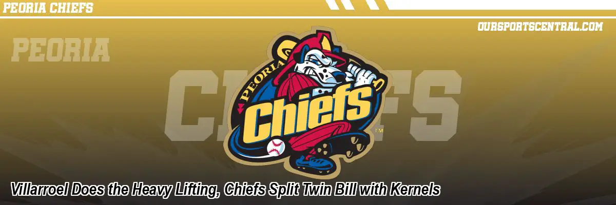 Villarroel Does the Heavy Lifting, Chiefs Split Twin Bill with Kernels