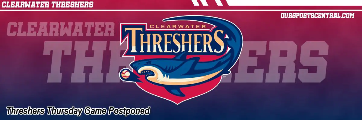 Threshers Thursday Game Postponed