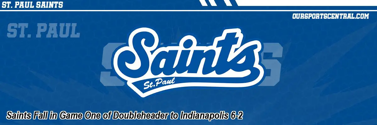 Saints Fall in Game One of Doubleheader to Indianapolis 6-2