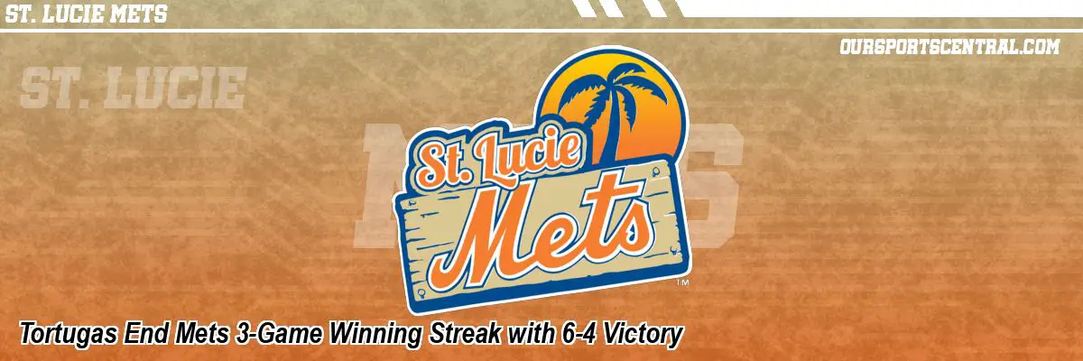 Tortugas End Mets 3-Game Winning Streak with 6-4 Victory