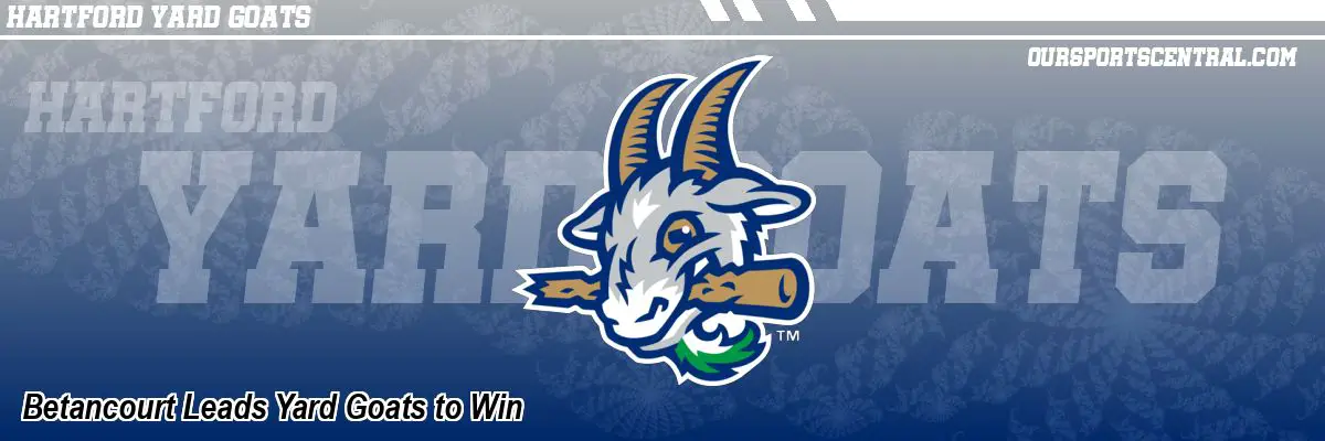 Betancourt Leads Yard Goats to Win