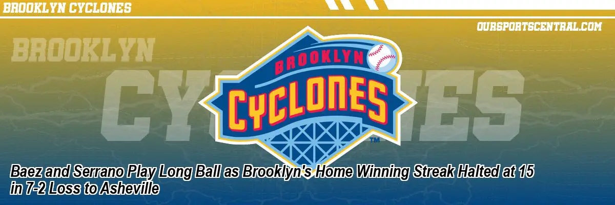 Baez and Serrano Play Long Ball as Brooklyn's Home Winning Streak Halted at 15 in 7-2 Loss to Asheville