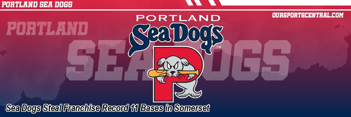 Sea Dogs Steal Franchise Record 11 Bases in Somerset