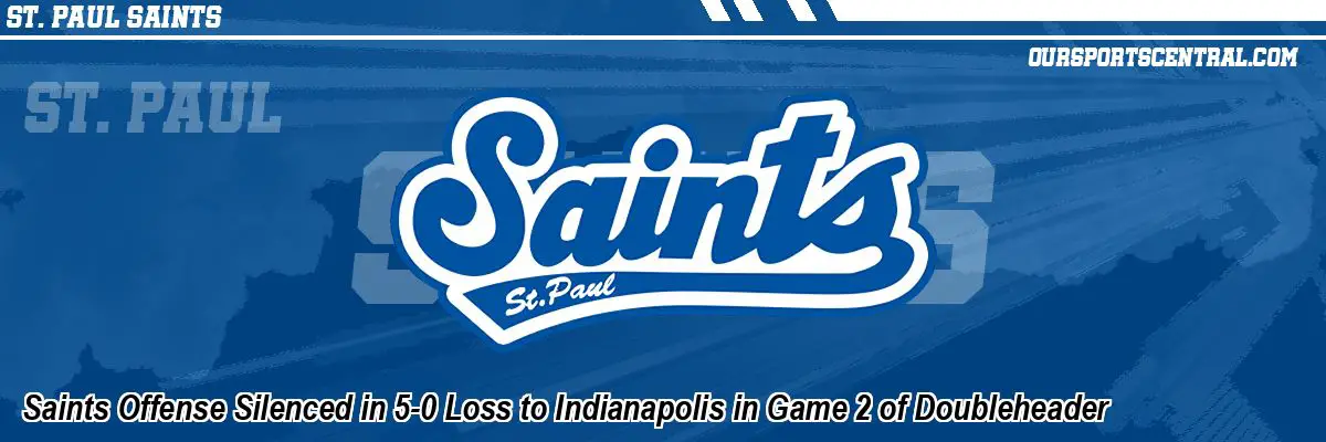 Saints Offense Silenced in 5-0 Loss to Indianapolis in Game 2 of Doubleheader