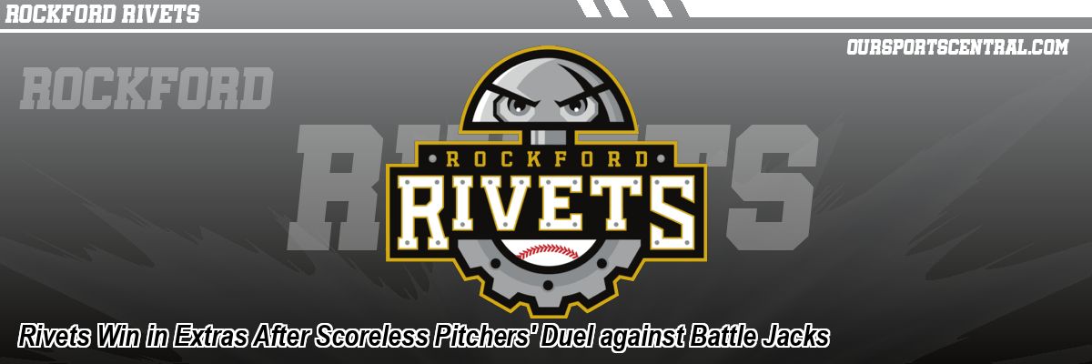 Rivets Win in Extras After Scoreless Pitchers' Duel against Battle Jacks