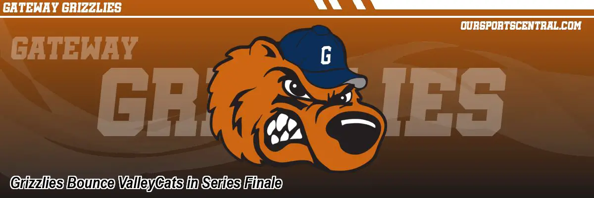 Grizzlies Bounce ValleyCats in Series Finale