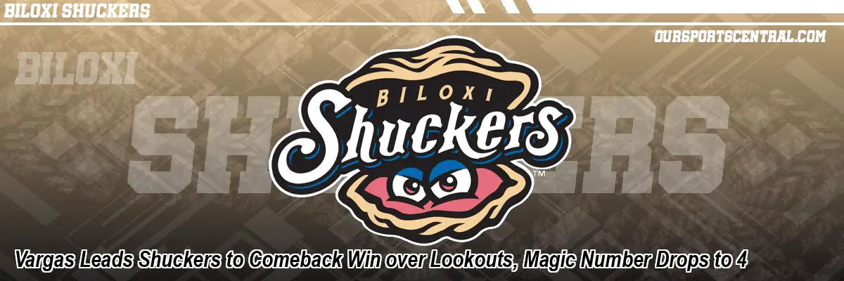 Vargas Leads Shuckers to Comeback Win over Lookouts, Magic Number Drops to 4