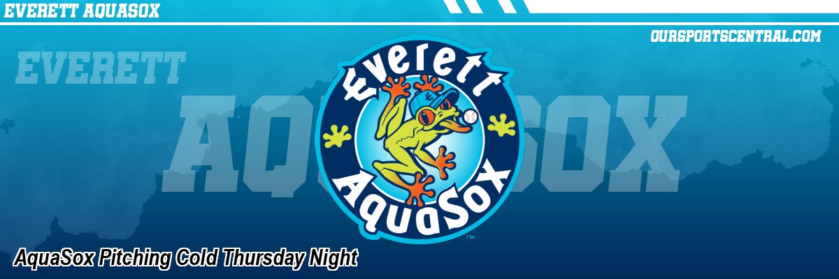 AquaSox Pitching Cold Thursday Night
