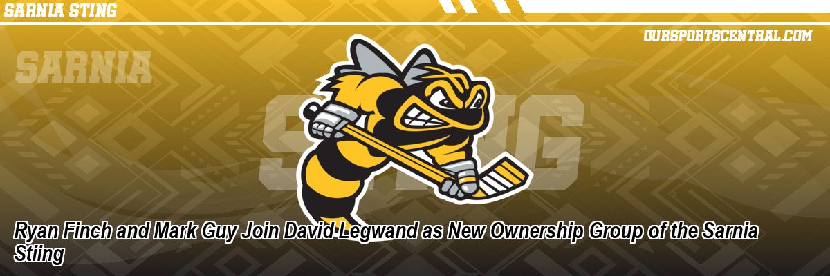 Ryan Finch and Mark Guy Join David Legwand as New Ownership Group of the Sarnia Stiing
