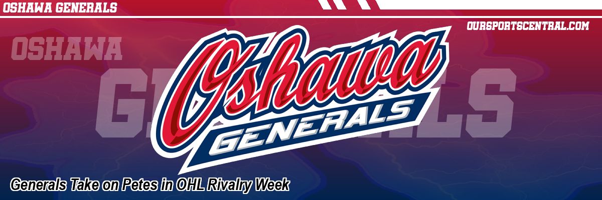 Generals Take on Petes in OHL Rivalry Week