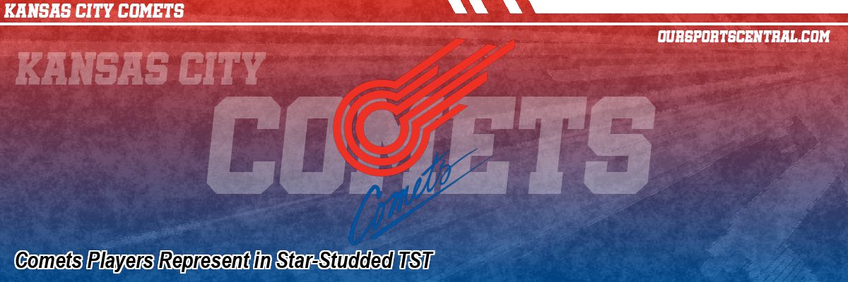 Comets Players Represent in Star-Studded TST