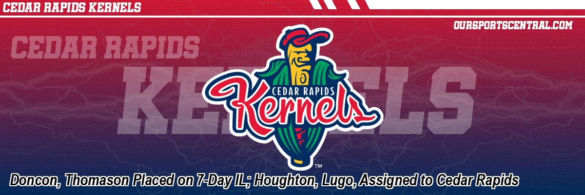 Doncon, Thomason Placed on 7-Day IL; Houghton, Lugo, Assigned to Cedar Rapids