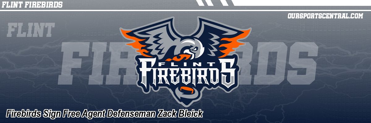 Firebirds Sign Free Agent Defenseman Zack Bleick