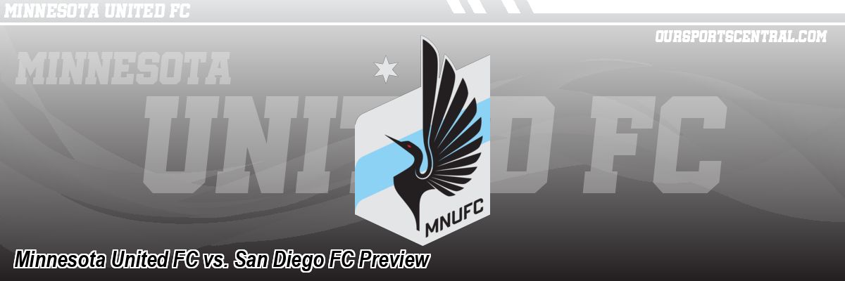 Minnesota United FC vs. San Diego FC Preview