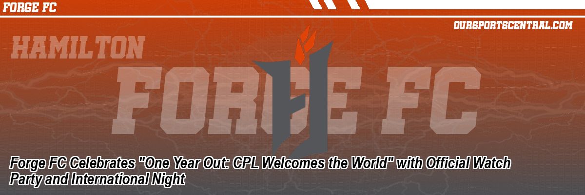 Forge FC Celebrates 
