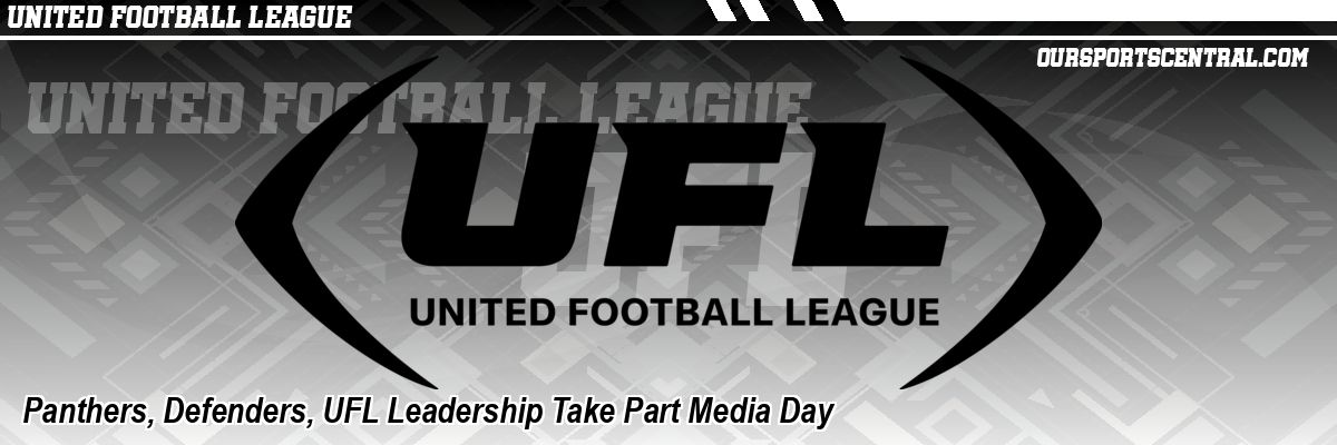 Panthers, Defenders, UFL Leadership Take Part Media Day