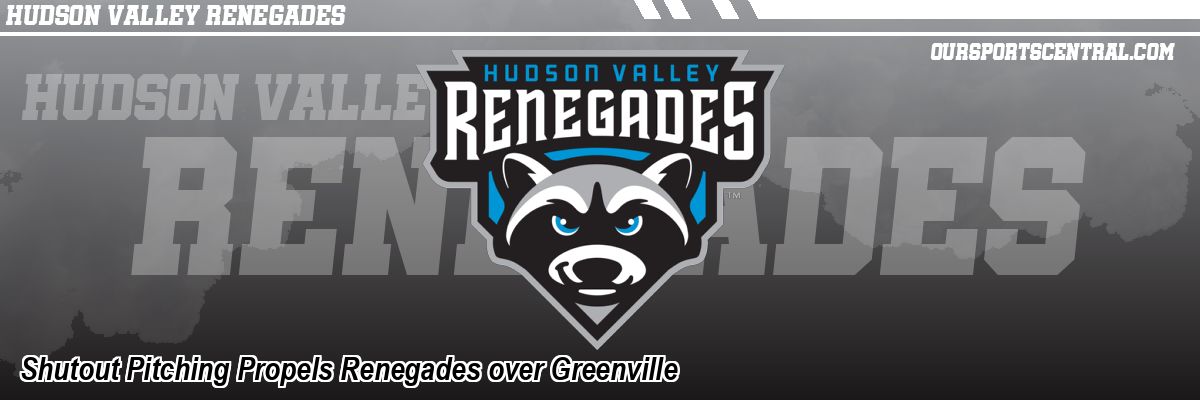 Shutout Pitching Propels Renegades over Greenville