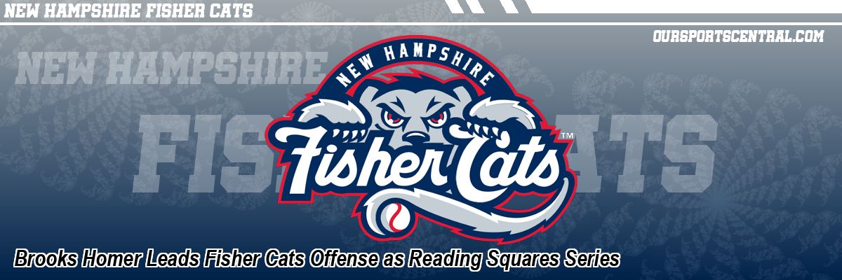 Brooks Homer Leads Fisher Cats Offense as Reading Squares Series