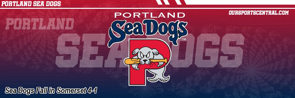 Sea Dogs Fall in Somerset 4-1