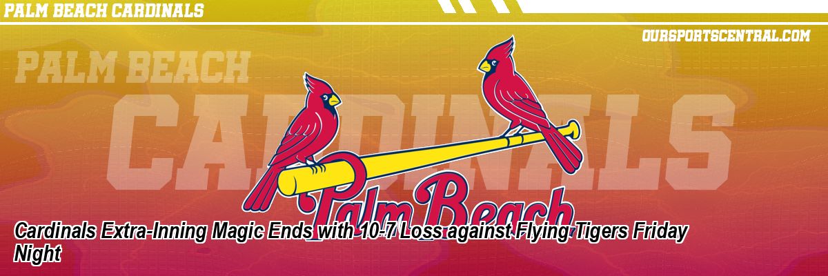Cardinals Extra-Inning Magic Ends with 10-7 Loss against Flying Tigers Friday Night