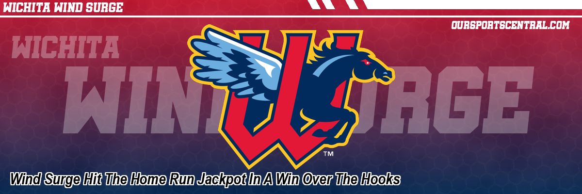 Wind Surge Hit The Home Run Jackpot In A Win Over The Hooks