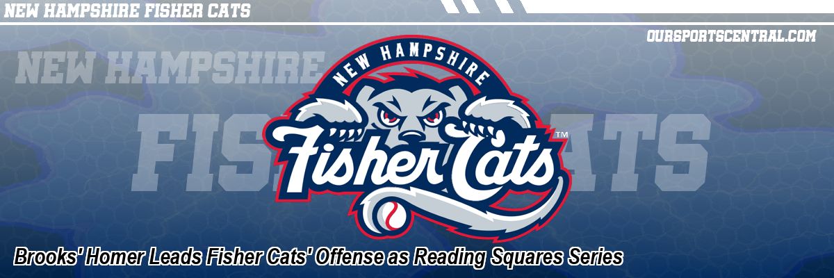 Brooks' Homer Leads Fisher Cats' Offense as Reading Squares Series