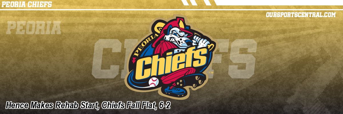 Hence Makes Rehab Start, Chiefs Fall Flat, 6-2
