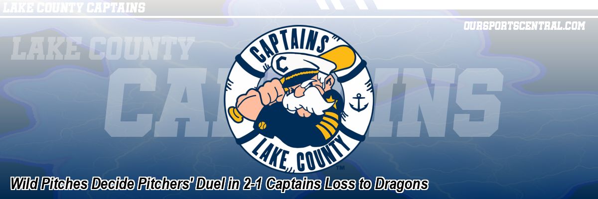 Wild Pitches Decide Pitchers' Duel in 2-1 Captains Loss to Dragons