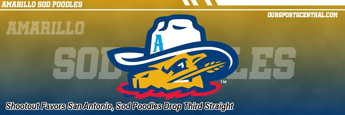 Shootout Favors San Antonio, Sod Poodles Drop Third Straight
