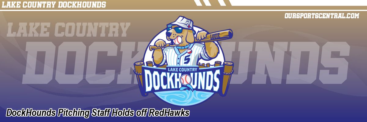 DockHounds Pitching Staff Holds off RedHawks