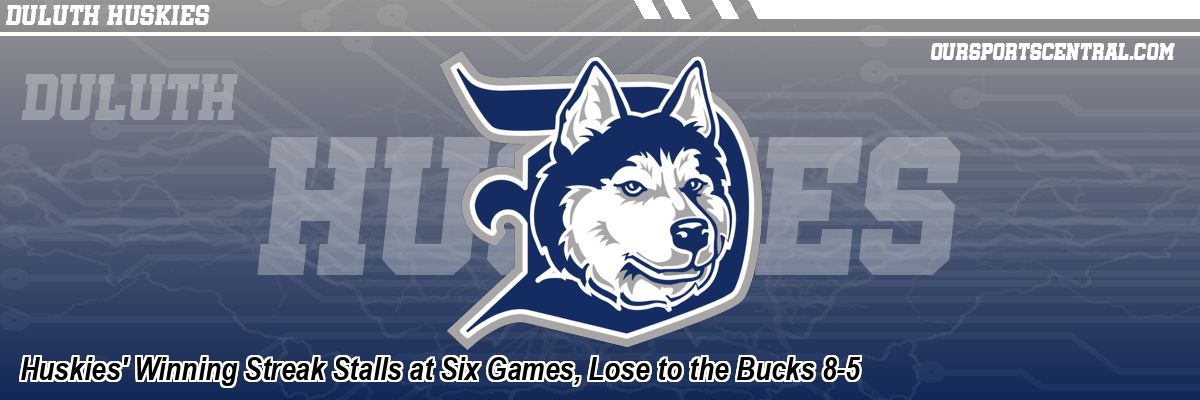 Huskies' Winning Streak Stalls at Six Games, Lose to the Bucks 8-5