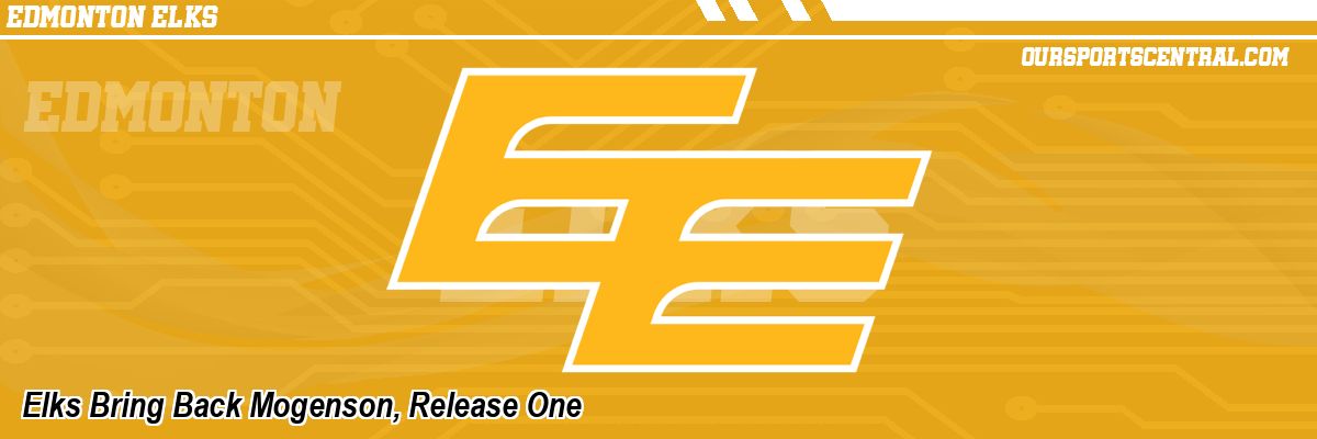 Elks Bring Back Mogenson, Release One