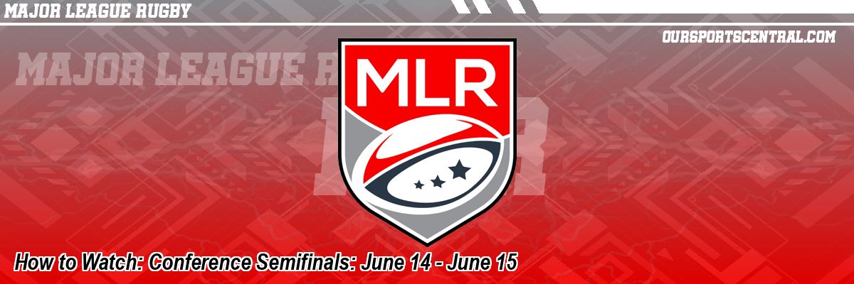 How to Watch: Conference Semifinals: June 14 - June 15