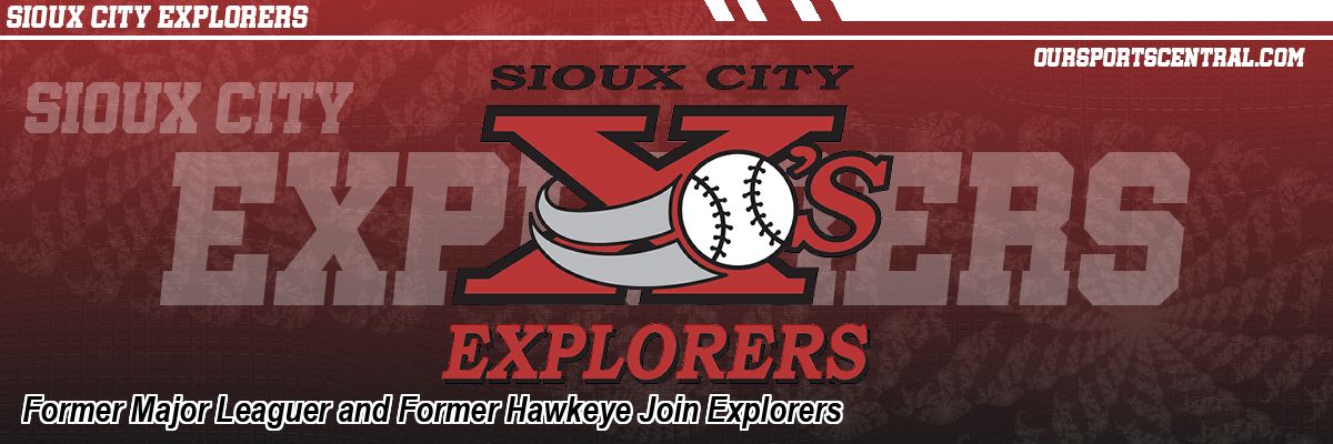 Former Major Leaguer and Former Hawkeye Join Explorers