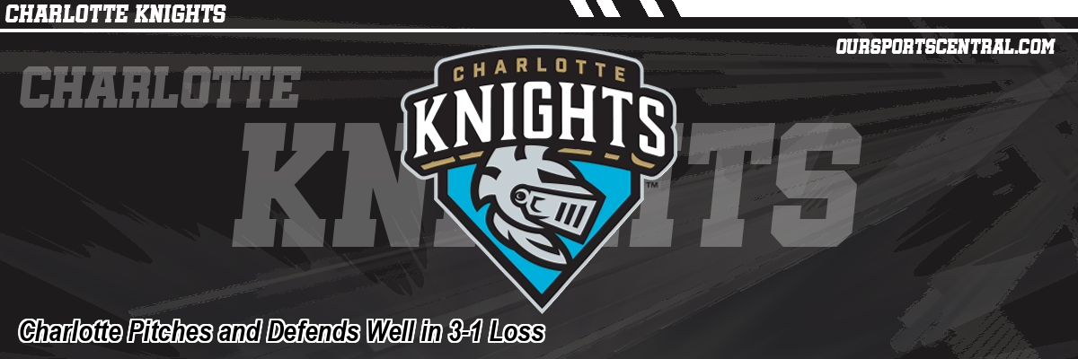 Charlotte Pitches and Defends Well in 3-1 Loss