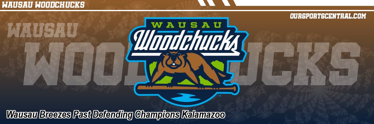 Wausau Breezes Past Defending Champions Kalamazoo