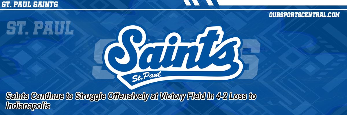 Saints Continue to Struggle Offensively at Victory Field in 4-2 Loss to Indianapolis