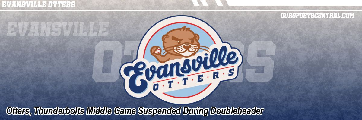 Otters, Thunderbolts Middle Game Suspended During Doubleheader