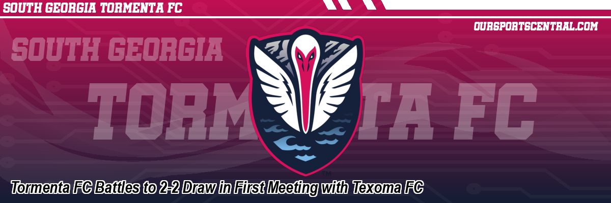 Tormenta FC Battles to 2-2 Draw in First Meeting with Texoma FC