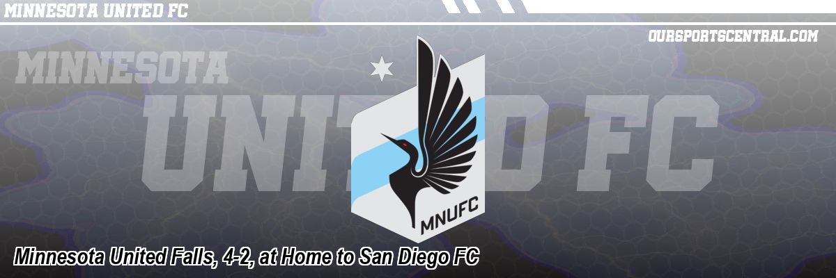Minnesota United Falls, 4-2, at Home to San Diego FC