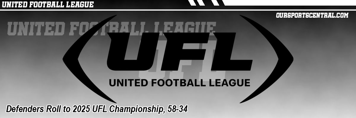 Defenders Roll to 2025 UFL Championship, 58-34