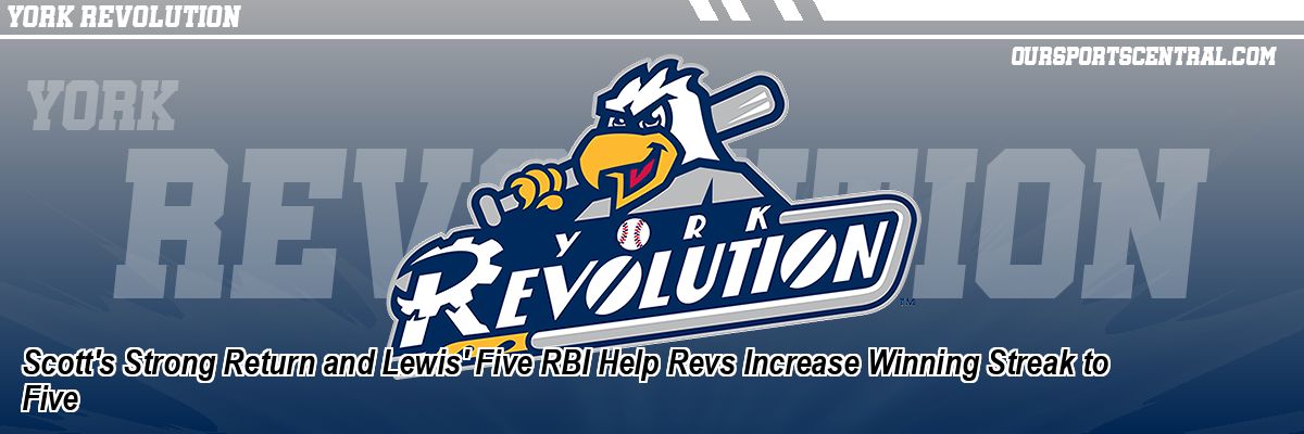 Scott's Strong Return and Lewis' Five RBI Help Revs Increase Winning Streak to Five