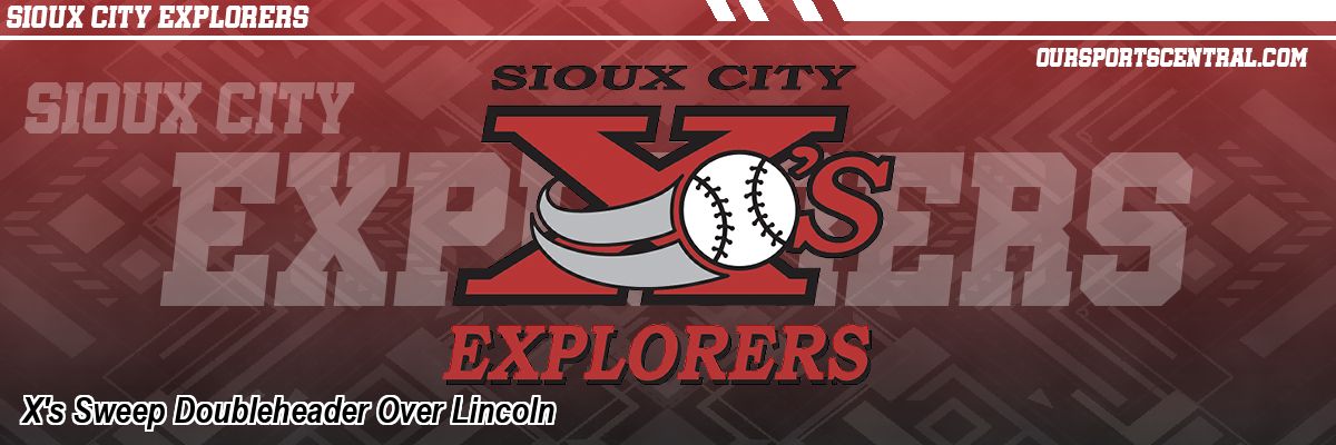X's Sweep Doubleheader Over Lincoln