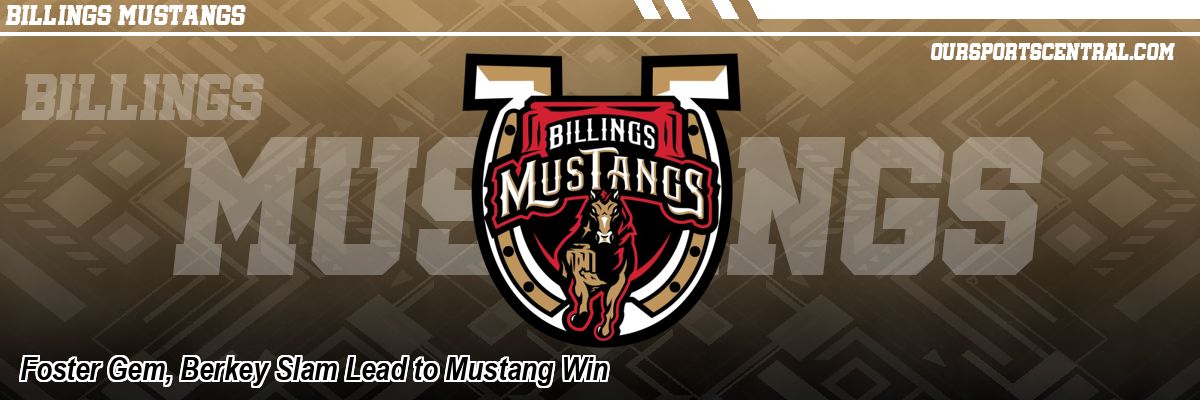 Foster Gem, Berkey Slam Lead to Mustang Win