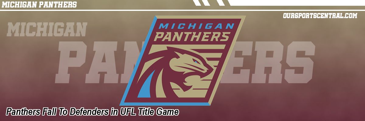 Panthers Fall To Defenders in UFL Title Game