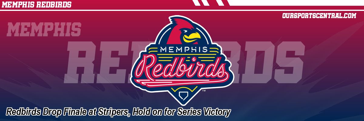 Redbirds Drop Finale at Stripers, Hold on for Series Victory