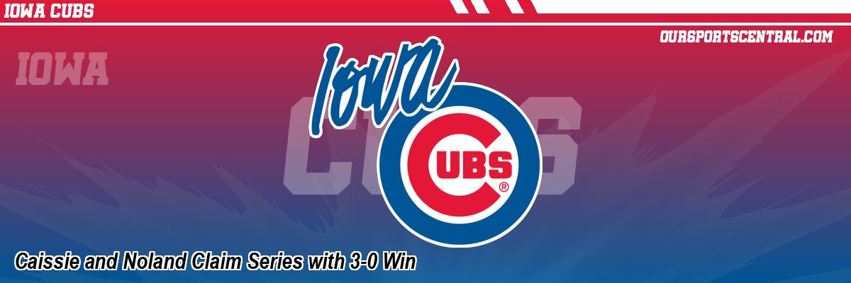 Caissie and Noland Claim Series with 3-0 Win