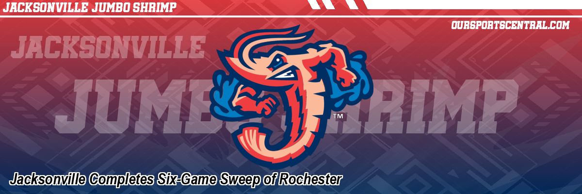 Jacksonville Completes Six-Game Sweep of Rochester