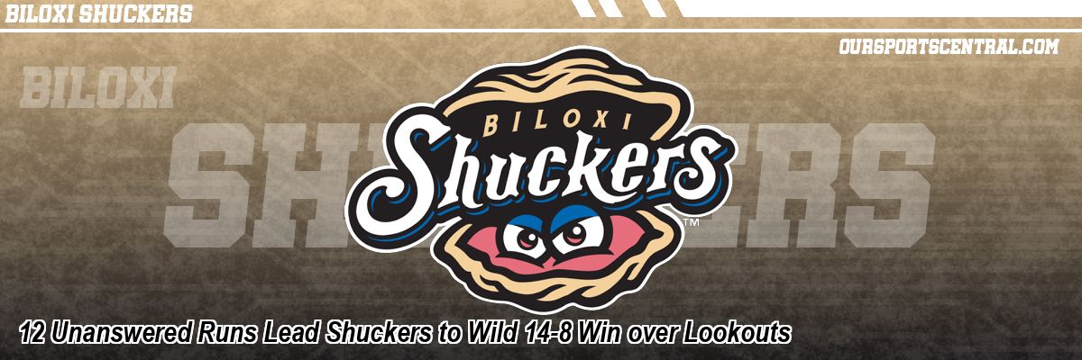 12 Unanswered Runs Lead Shuckers to Wild 14-8 Win over Lookouts