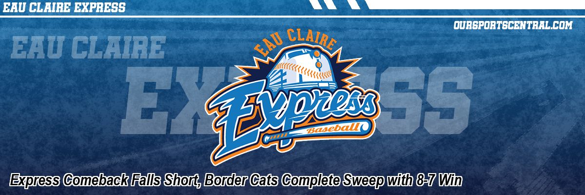 Express Comeback Falls Short, Border Cats Complete Sweep with 8-7 Win